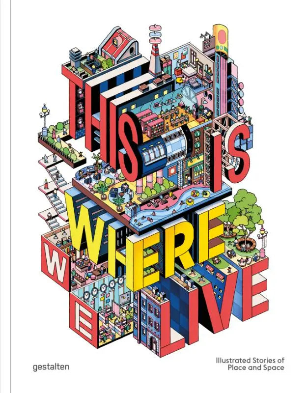 Vibrante illustratieve boekcover van this is where we live met 3d-lettering in rood en geel over place and space