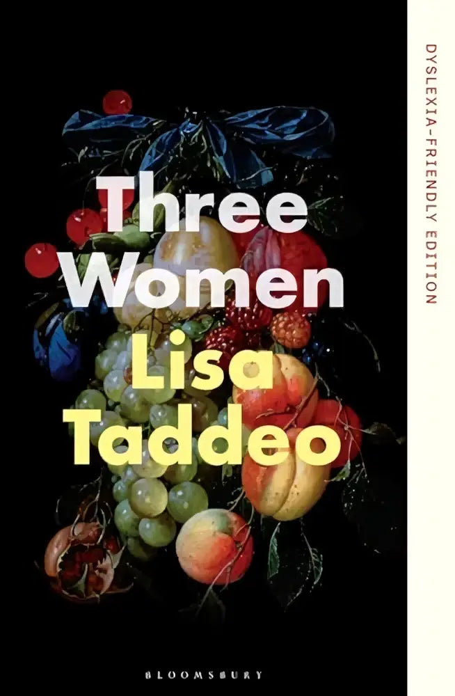 The cover of three women dyslexia friendly edition by lisa taddeo shows a vibrant still life of fruit in red green and gold on black