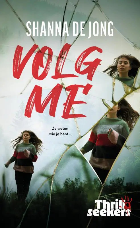 De boekcover van thrillseekers volg me toont de titel in rood tegen een gebarsten glasachtergrond met jonge vrouwen