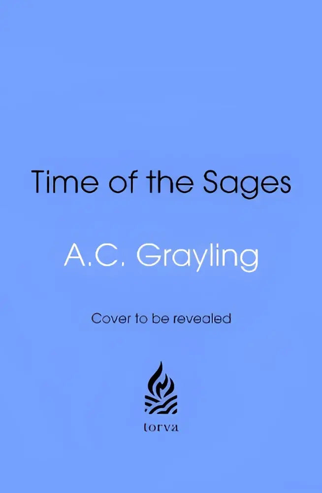 Blauwe boekomslag voor time of the sages door a.c. met historische non-fictie over the sages en ancient greek