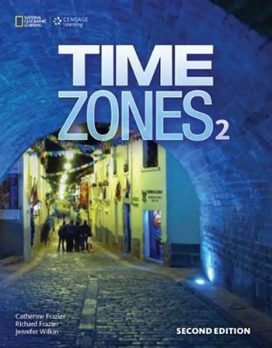 Time zones - second edition 2 student’s book with online workbook - time zones - second edition 2 student’s book with