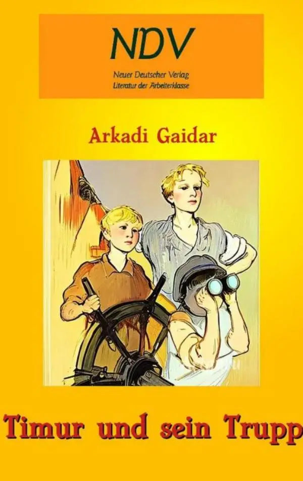 Gele boekomslag van timur und sein trupp met illustratie van drie kinderen op een schip van auteur arkadi gaidar