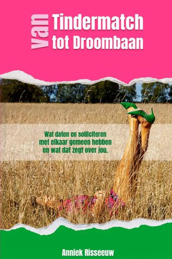 Roze en groene boekcover met vrouwelijk benen in groene hakken liggend in gouden gras over wat daten en solliciteren elkaar gemeen hebben