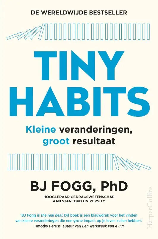 Blauw getitelde boekcover voor tiny habits van bj fogg phd met focus op kleine veranderingen groot resultaat