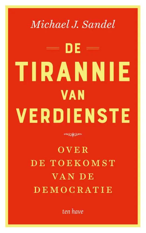 Rode boekomslag van vbk media met gouden rand en gele letters van de tirannie van verdienste michael j filosofie algemeen morele filosofie