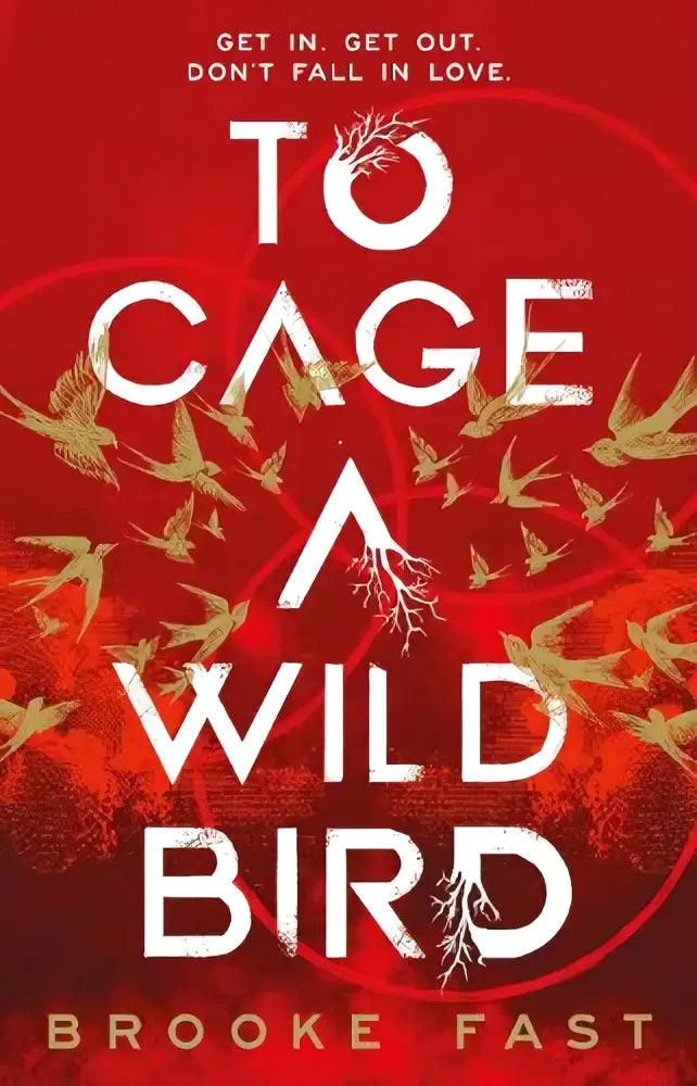 Rood boekomslag van to cage a wild bird door brooke fast met witte tekst en illustraties van vogels in vlucht