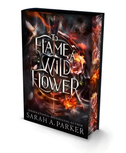 Het boek to flame a wild flower van sarah a parker met gespoten randen voor liefhebbers van wild flower leesvoer