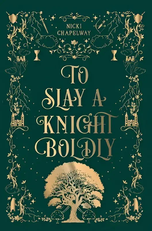 Donkergroen hardcover boek met gouden reliëf en illustraties van bomen en kastelen voor slay a knight boldly door nicki chapelway