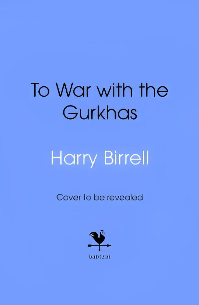 Blauw boek met zwarte tekst en kleine zwarte haan logo over oorlog met de gurkhas oorlog dagboeken