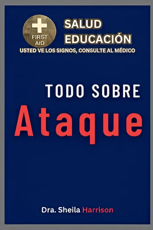 Blauw boek over todo sobre ataque met rode titel over accidente cerebrovascular en goud eerste hulp symbool