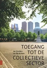 Boekomslag toegang tot de collectieve sector met zwarte tekst op foto van stedelijk plein door jan donders en flip de kam