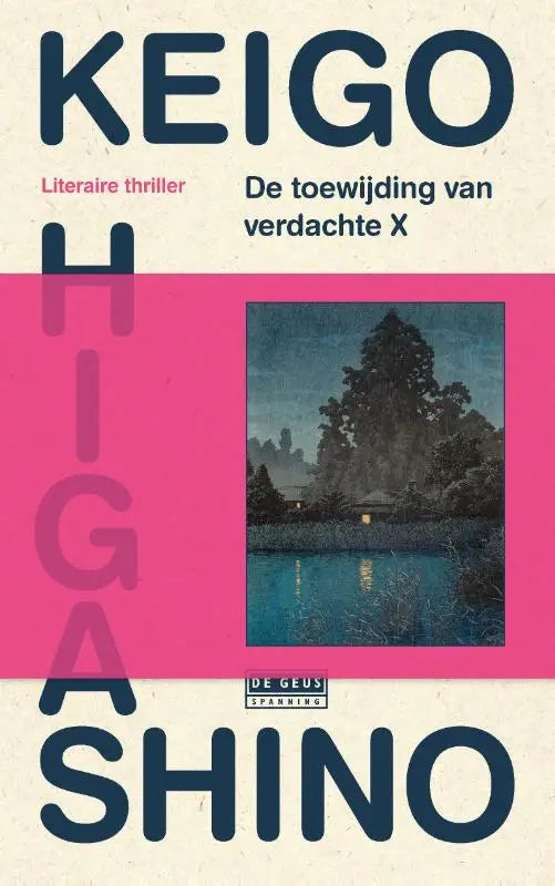 Boekcover met dikke navy blauwe tekst en roze streep toont toewijding van verdachte x door keigo higa shino