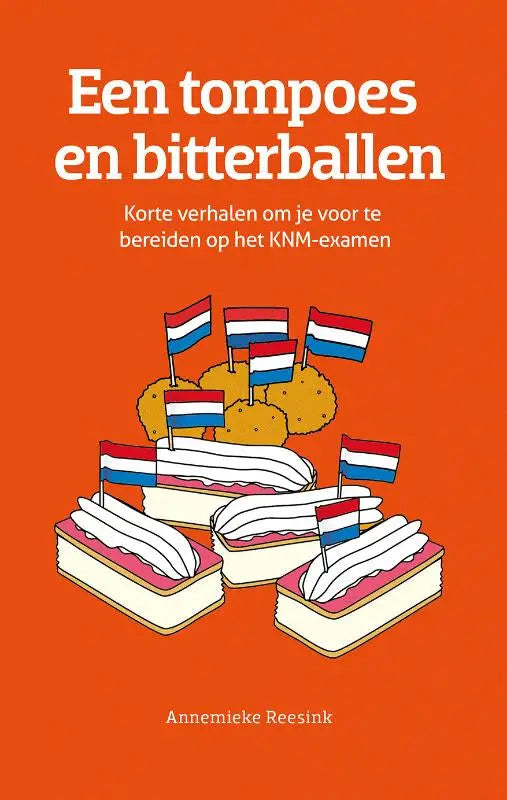 Oranje boekomslag van het boek een tompoes en bitterballen met geïllustreerde Nederlandse snacks en mini vlaggen