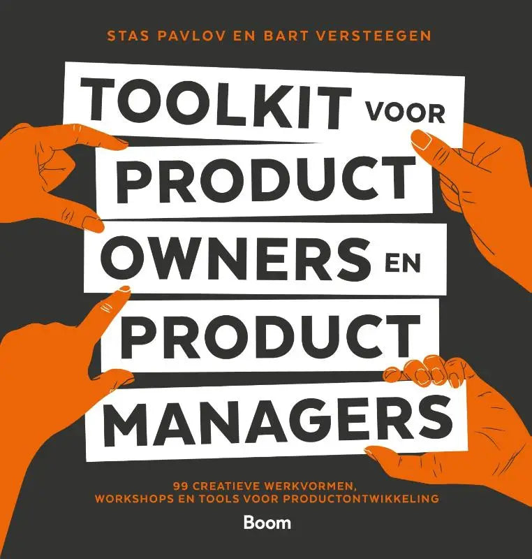 De boekcover toont zwarte tekst op witte panelen in oranje handen voor product owners en product managers creatieve werkvormen
