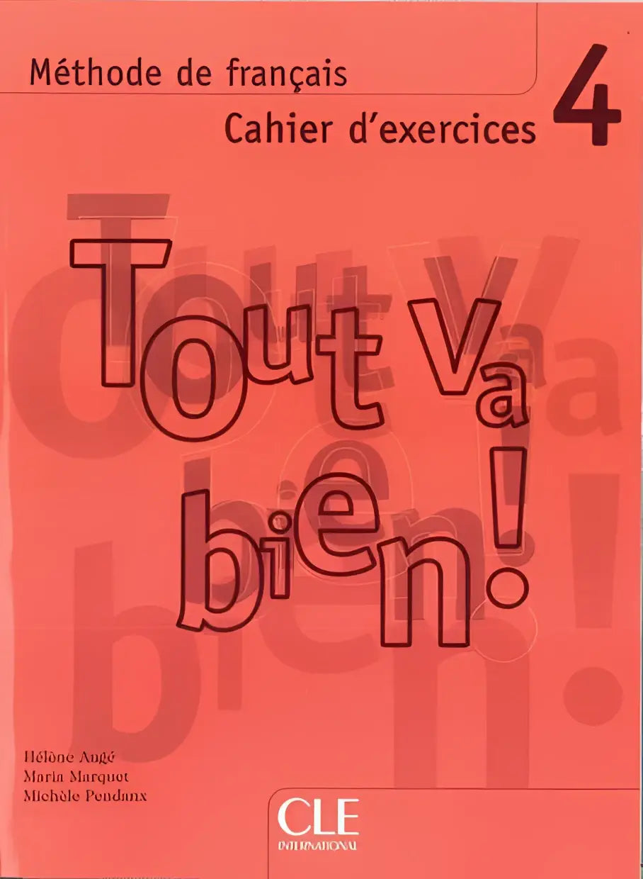 Tout va bien! 4 cahier d’activités + cd - tout va bien! 4 cahier d’activités + cd - boek