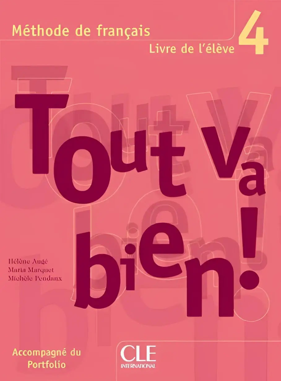 Tout va bien! 4 livre de l’élève - tout va bien! 4 livre de l’élève - boek