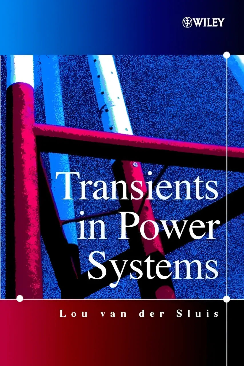 The book transients in power systems by lou van der sluis covering the fundamentals published by wiley