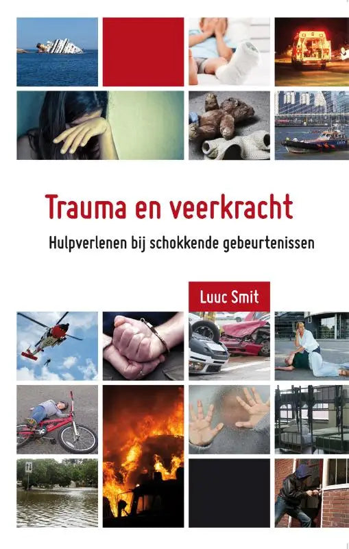 De boekcover van trauma en veerkracht door luuc smit toont een collage van trauma gerelateerde beelden met rode tekst psychologie algemeen