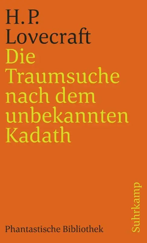 Die Traumsuche nach dem unbekannten Kadath - Eine Erzählung