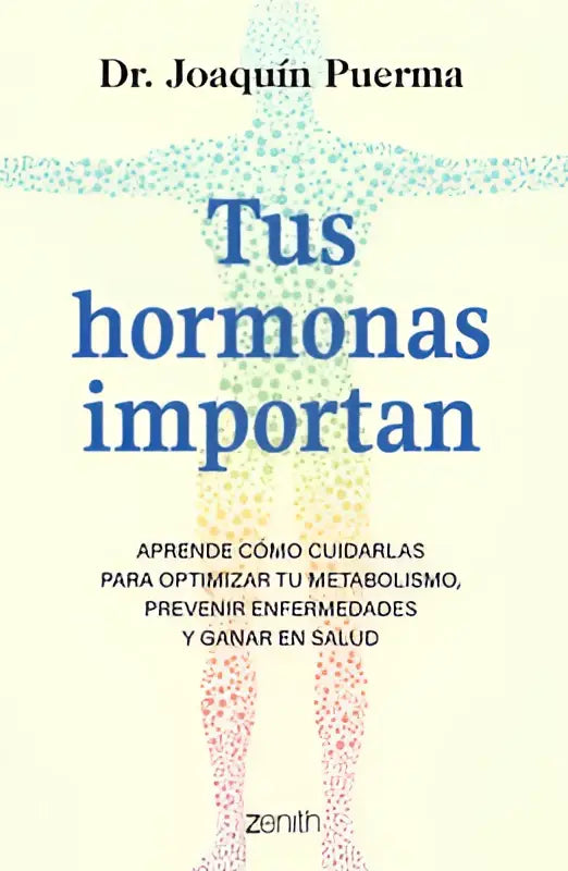 De boekcover van tus hormonas importan toont een blauwe titel en een groene menselijke silhouet van stippen om hormonen te cuidarlas para optimizar te benadrukken