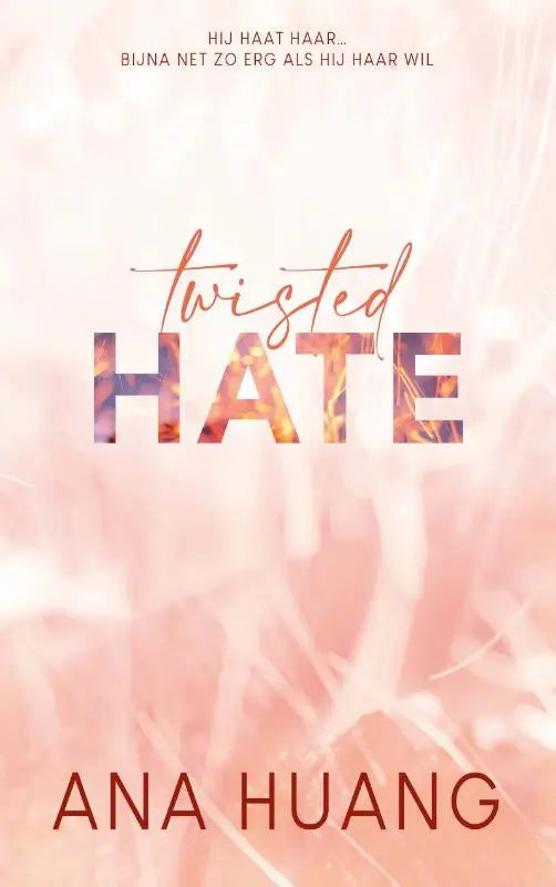 De boekomslag van twisted hate door ana huang toont de titel in elegante cursieve en gedurfde blokletters met vurige oranje, rode en paarse verlopen