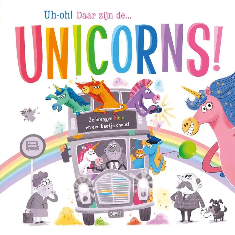 Prentenboek padded uhoh daar zijn de unicorns met regenboogkleuren voor jonge lezers die kleur en chaos brengen