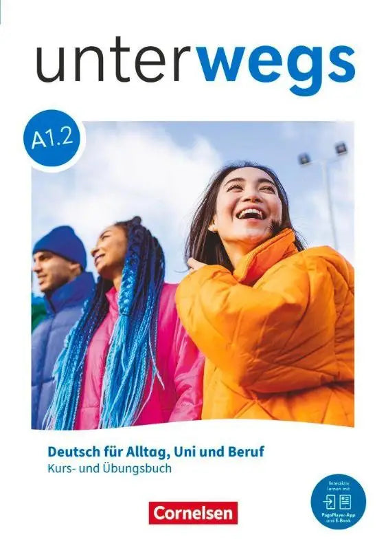 De cover van het unterwegs a1.2 werkboek van cornelsen toont drie personen in kleurrijke jasjes voor niveau a1-b1