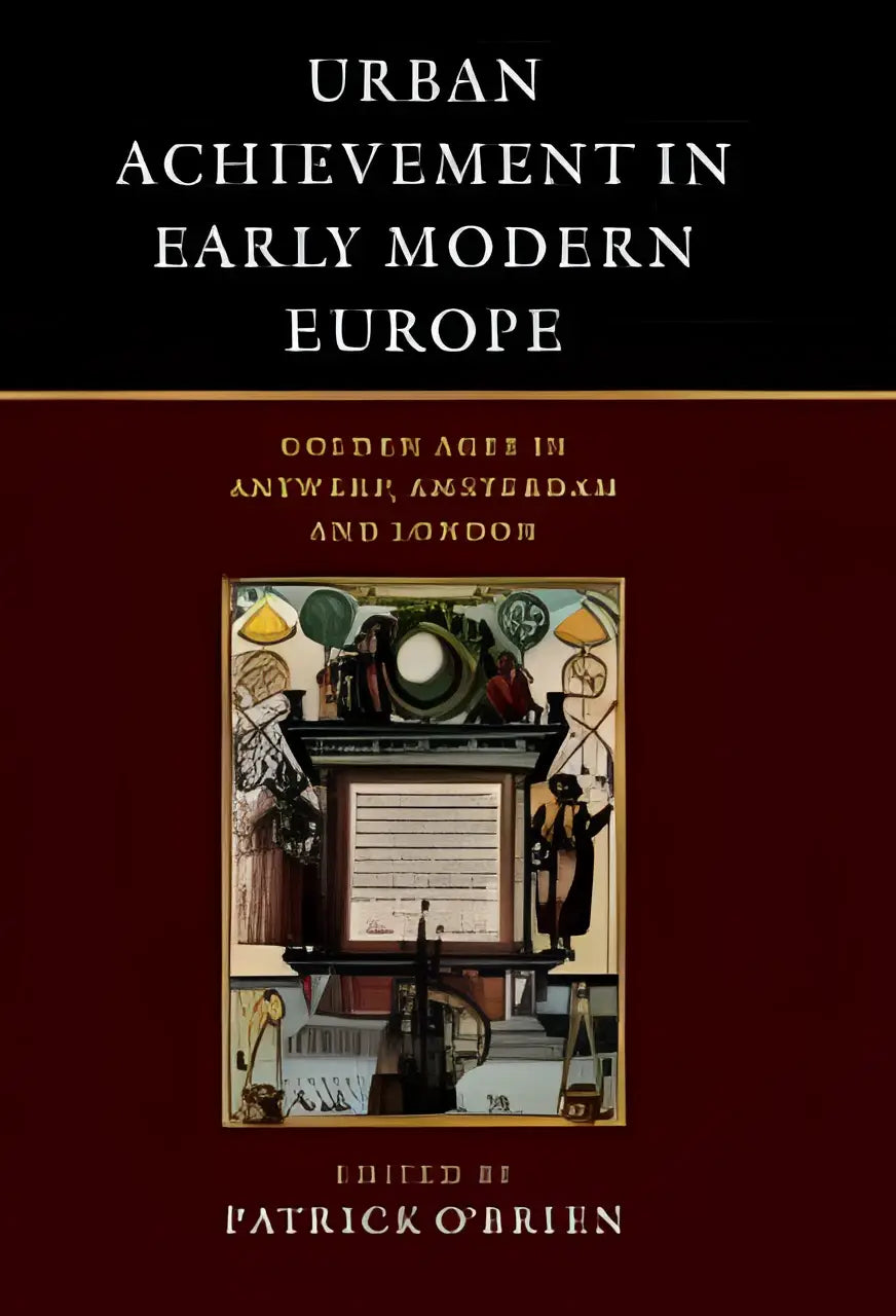 Boek cover urban achievement in early modern europe met wijnrood en goud en kleurrijke illustratie centraal