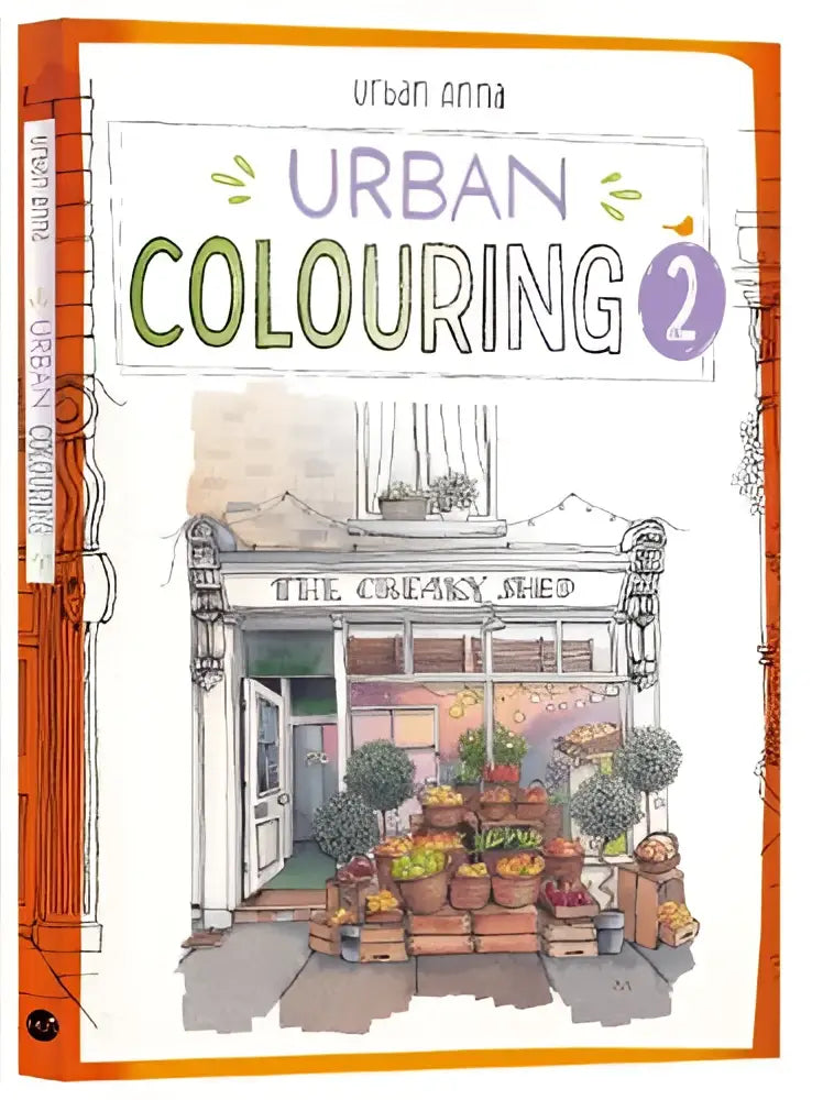 Urban anna’s urban colouring 2 coloring book features a charming illustrated storefront with potted plants and orange border
