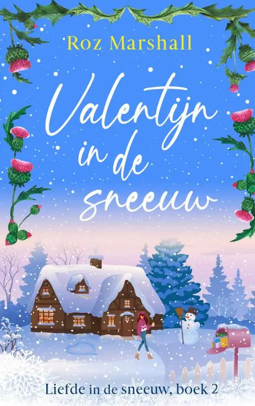 De boekcover van valentijn in de sneeuw door roz marshall toont een charmant winters tafereel met sneeuw bedekte huizen en hulstdecoraties