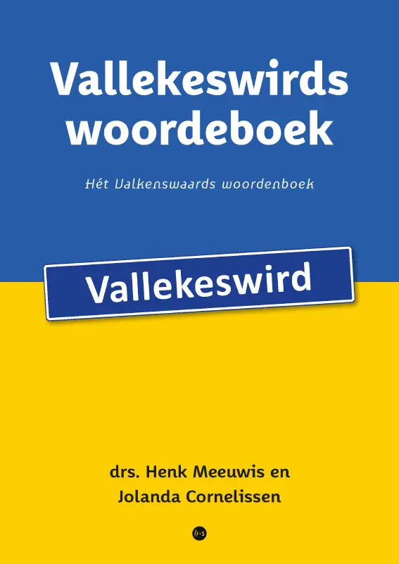 Blauwe en gele omslag van hét valkenswaards woordenboek vallekeswirds woordboek met wit en blauw tekstbanner