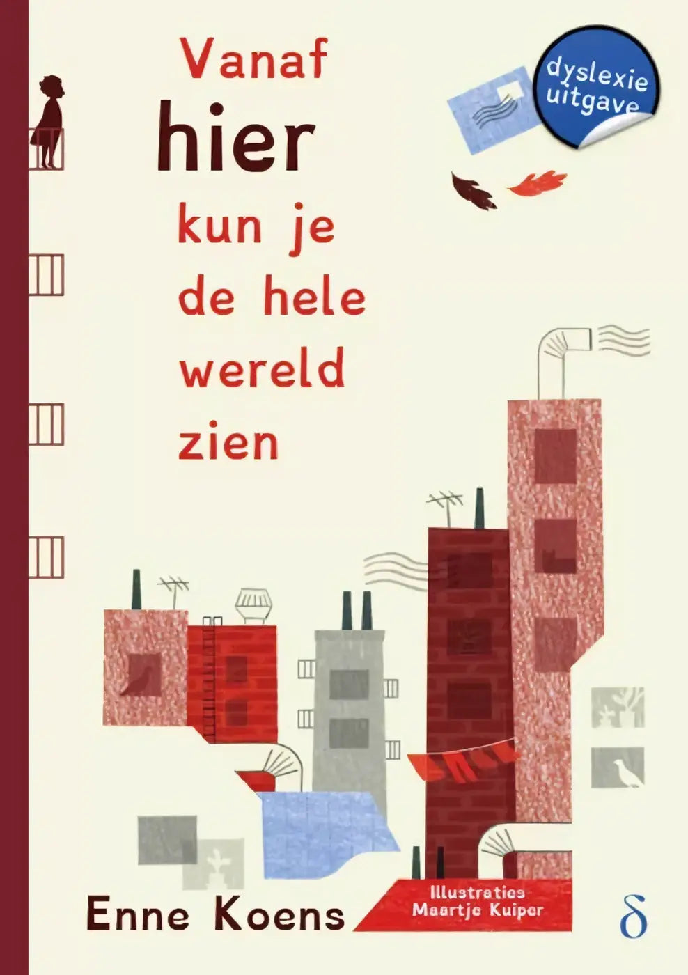 De boekomslag van vanaf hier kun je de hele wereld zien toont gestileerde gebouwen in rood, grijs en blauw op een crèmekleurige achtergrond