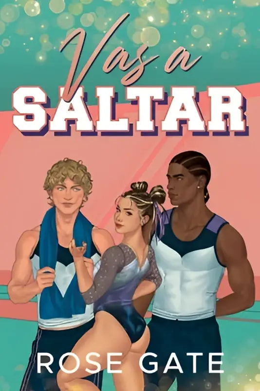 Coverkunst van het boek vas a saltar door rose gate met drie geïllustreerde atleten tegen een kleurrijke achtergrond
