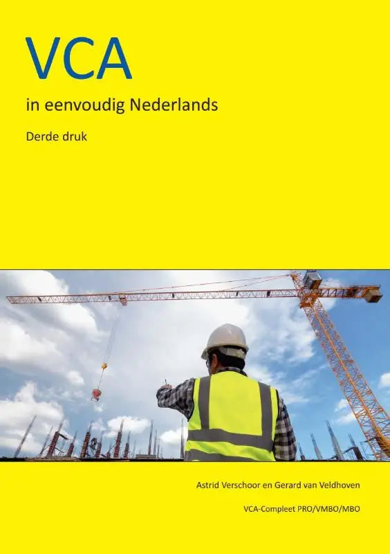Helder geel boek over vca in eenvoudig nederlands met bouwvakker in hesje en helmen voor oranje kranen