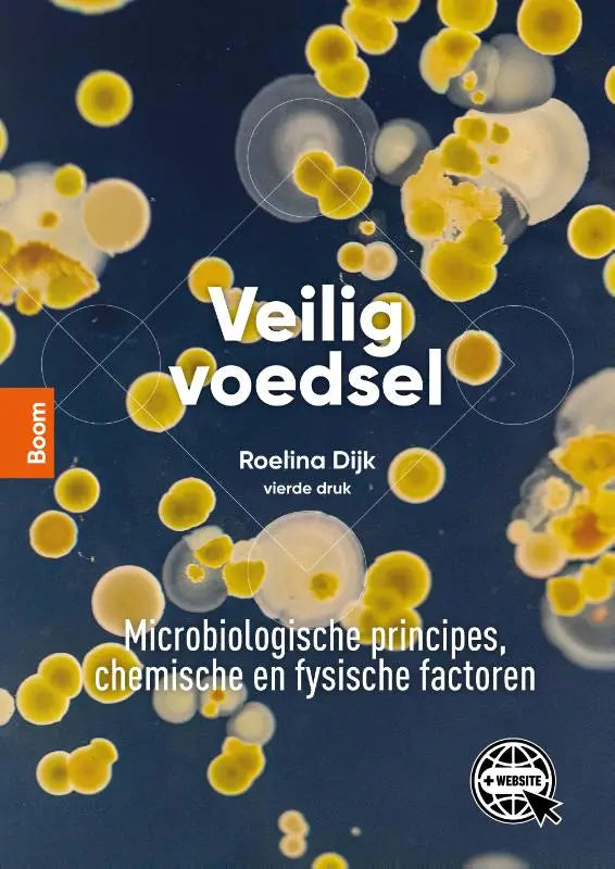 De boekcover van veilig voedsel door roelina dijk toont een donkerblauwe achtergrond met gele en witte microorganismevormen uitgegeven door koninklijke boom uitgevers