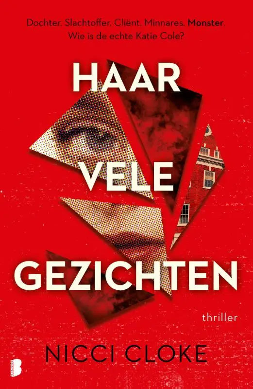 Haar vele gezichten - Dochter. Slachtoffer. Cliënt. Minnares. Monster. Wie is de echte Katie Cole?