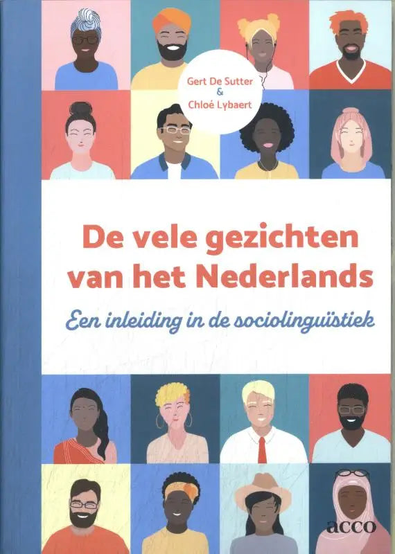 Boekcover van vele gezichten van het nederlands met kleurrijke illustraties en auteurs gert de sutter en chloë lybaert