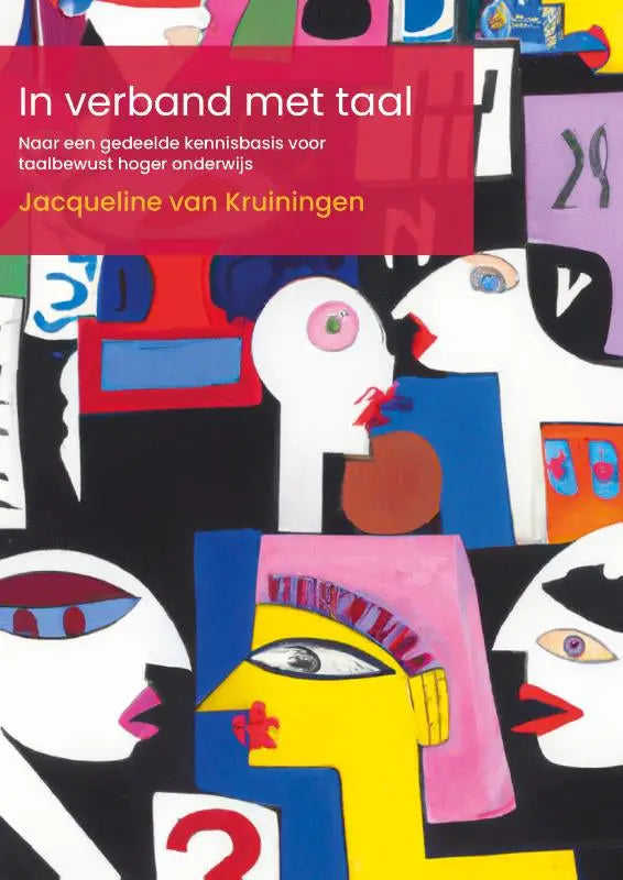 De kleurrijke boekcover toont een abstracte illustratie met gezichten en benadrukt gedeelde kennisbasis in taalbewust hoger onderwijs