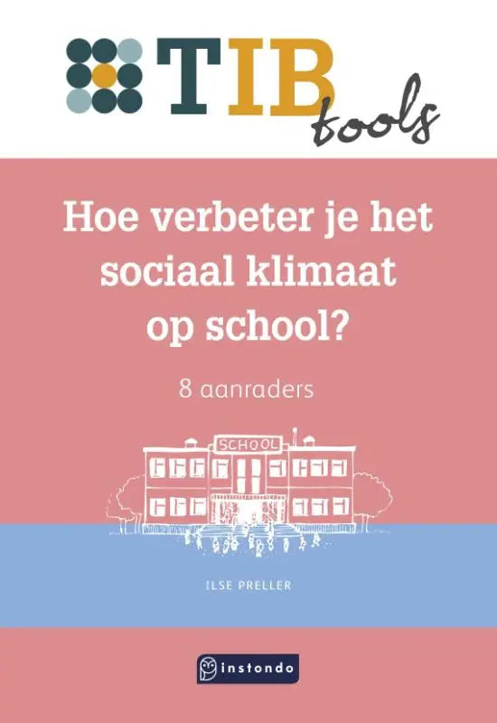 Boekhoe verbeter je het sociaal klimaat op school van ilse preller met witte schooltekening op roze en blauwe kaft