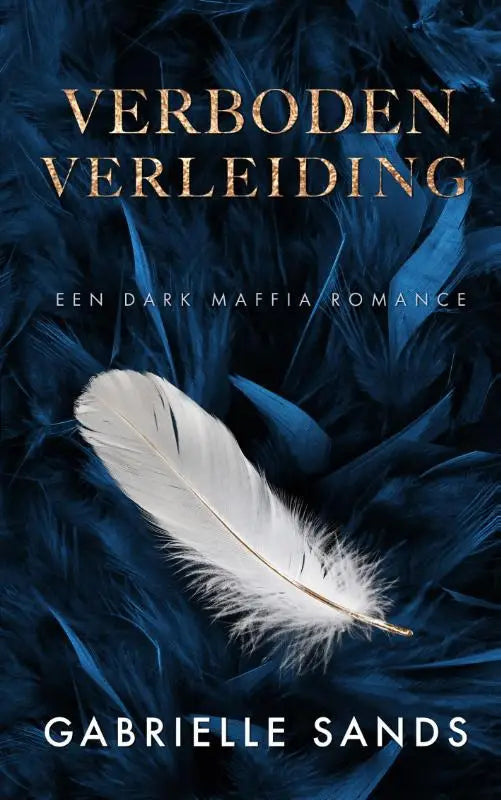 Een enkele witte veer rust tegen een achtergrond van diepe blauwe veren verboten verleiding gabrielle sands romance steamy