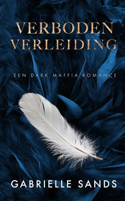 Een enkele witte veer rust tegen een achtergrond van donkere blauwe veren voor verboden verleiding gabrielle sands steamy romance