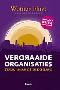 De boekcover van verdraaide organisaties door wouter hart toont een levendig paars en geel ontwerp van koninklijke boom uitgevers
