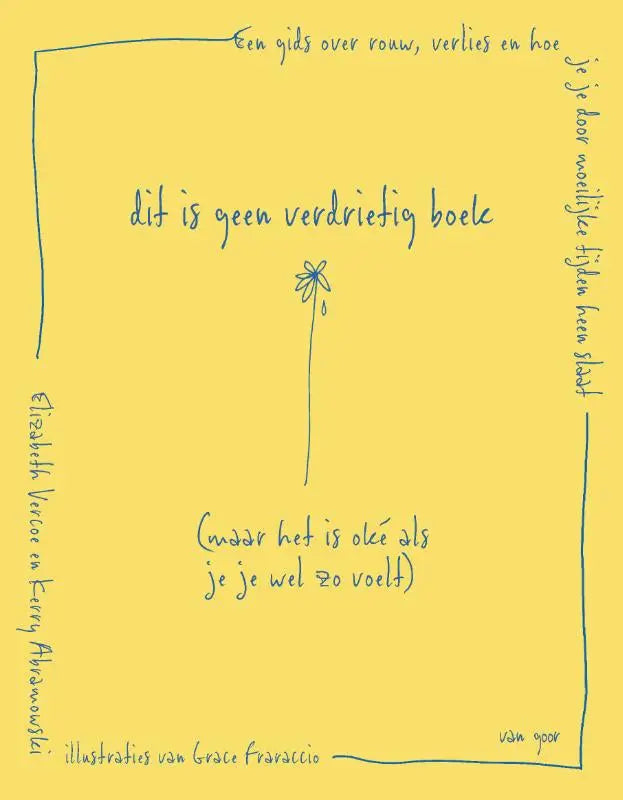 Gele boekcover van verdrietig boek door elizabeth vercoe met blauwe handgeschreven tekst en bloemillustratie