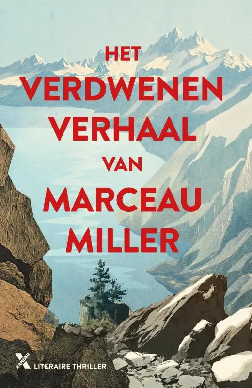 De boekomslag van het verdwenen verhaal van Marceau Miller toont rode tekst op een illustratie van besneeuwde bergen