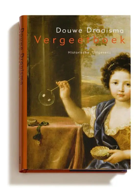 Hardcover boek vergeetboek door douwe draaisma met klassieke kinderschildering op de cover uitgegeven door historische uitgeverij groningen