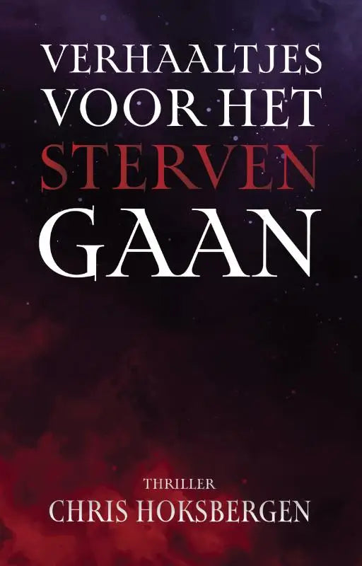 Donkerrode en zwarte thriller boekcover verhaaltjes voor het sterven gaan door chris hoksbergen