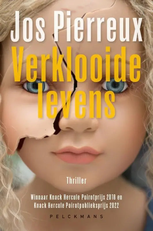 De boekcover van verklooide levens toont een gebarsten poppengezicht met blauwe ogen en blond haar door jos pierreux