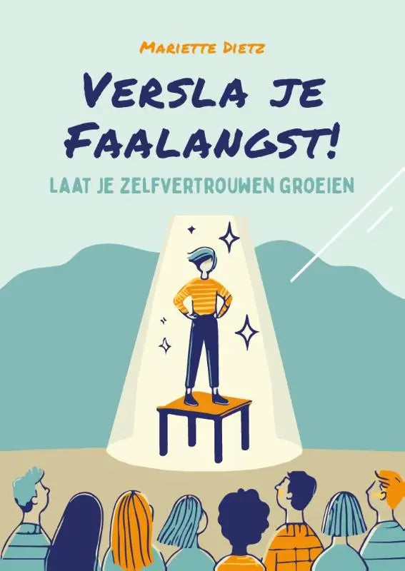 De boekcover van versla je faalangst toont een persoon op een podiumpje onder een spotlight zelfvertrouwen groeien