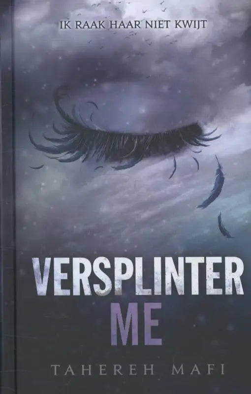 Het boekversplinter me heeft een donkere omslag met een oog en lange zwarte wimpers tegen een stormachtige grijze lucht