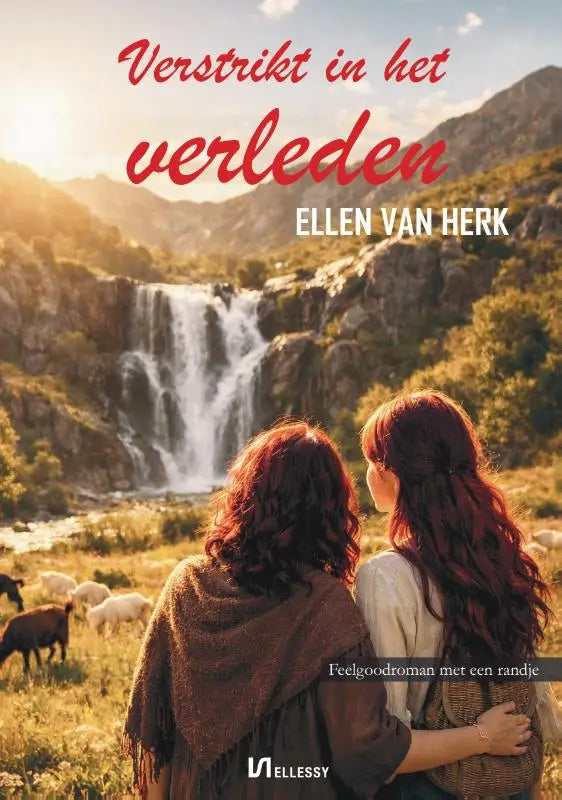 De boekcover van verstrikt in het verleden door ellen van herk toont twee vrouwen bij een waterval en grazende schapen